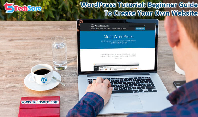 WordPress Tutorial Beginner Guide To Create Your Own Website