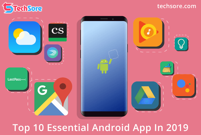 Top 10 Essential Android App In 2019