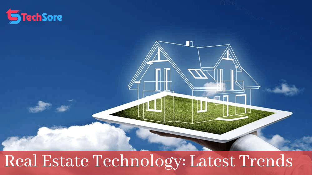 Real Estate Technology: Latest Trends