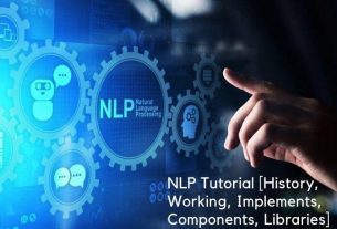 NLP Tutorial [History, Working, Implements, Components, Libraries]