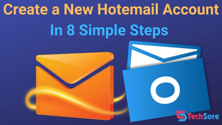 Set Up a New Hotmail Account | In 8 Simple Steps - Techsore