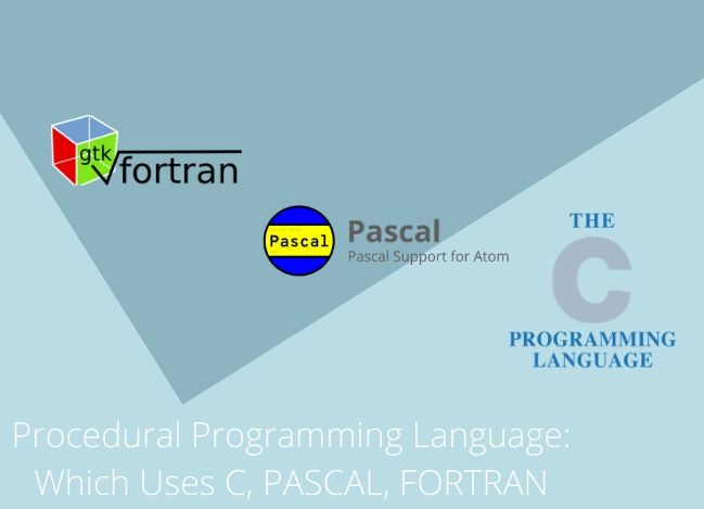 Procedural Programming Language_ Which Uses C, PASCAL, FORTRAN