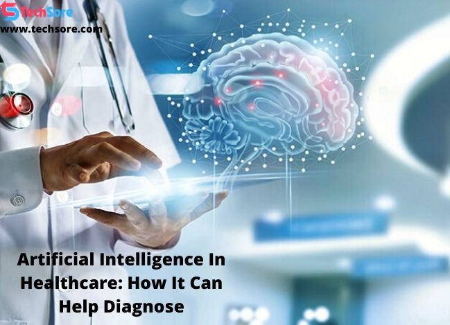 Artificial Intelligence In Healthcare: How It Can Help Diagnose